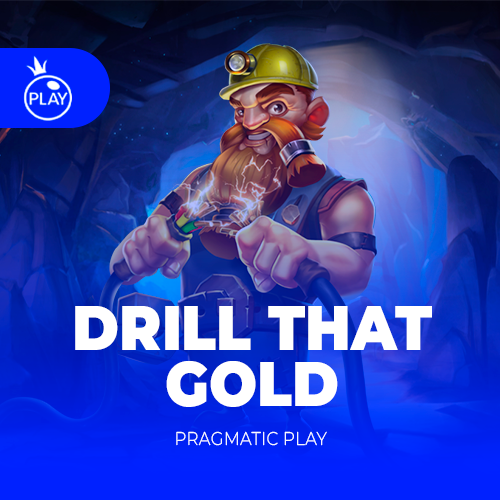 Drill that Gold
