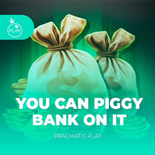 You Can Piggy Bank On It